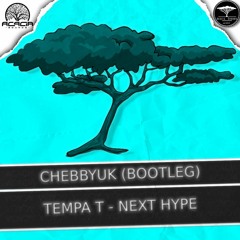 Tempa T - Next Hype (ChebbyUK Bootleg) (FREE DOWNLOAD)