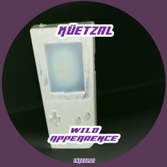 Küetzal - Wild Appearance [KTZ22.2] (OUT NOW)