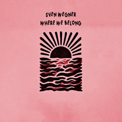 Sven Wegner - Sun & Rainfall