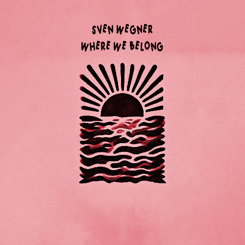 Sven Wegner - Where We Belong
