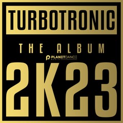 Turbotronic - Album 2k23 Mix