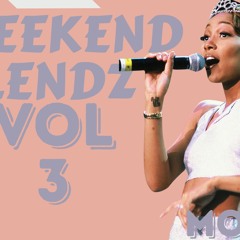 WEEKEND BLENDZ VOL 3