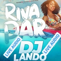 RIVA PAR LIVE AUDIO 'DJ LANDO' (NO MIC)