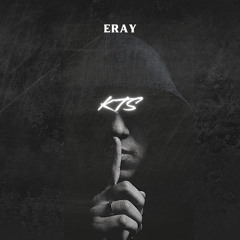 ERAY - KTS (Originally by manifest)