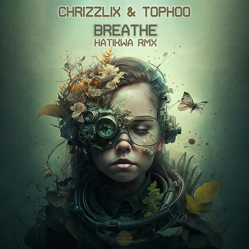 Chrizzlix & Tophoo - Breathe (Hatikwa Rmx)