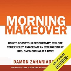 [Access] [KINDLE PDF EBOOK EPUB] Morning Makeover: How to Boost Your Productivity, Ex