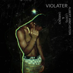 Violater (prod by LOXYG & Darkboi)