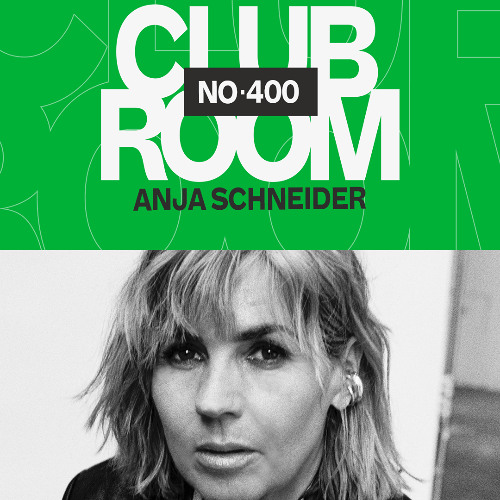 Anja Schneider - Club Room 400 2026-01-08