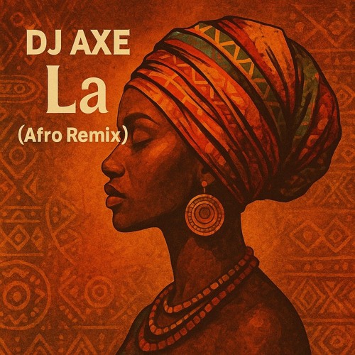 Dj Axe - La (afro house remix)