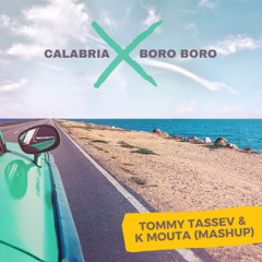 Calabria x Boro Boro (Tommy Tassev & K Mouta Mashup) [PREVIEW] BUY = FREE DOWNLOAD
