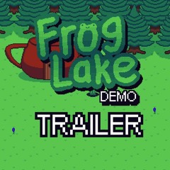 Froglake Trailer Music