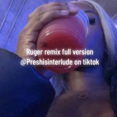 Ruger Remix- Preshi’s Interlude