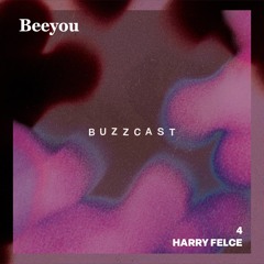 Buzzcast #4 - Harry Felce
