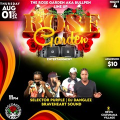 Rose Garden Live Ft. Selector Purple & Dj Dangles