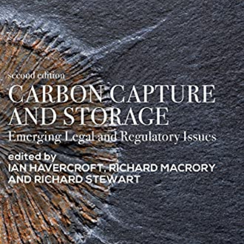 ACCESS PDF 📒 Carbon Capture and Storage: Emerging Legal and Regulatory Issues by  Ia