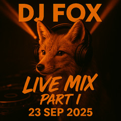 DJ Fox - Live Mix 23 Sep 2025 PART I