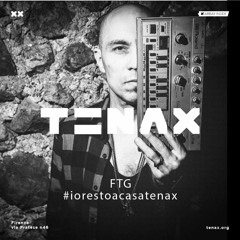 FTG Live - TENAX 2020 ( #iorestoacasatenax )