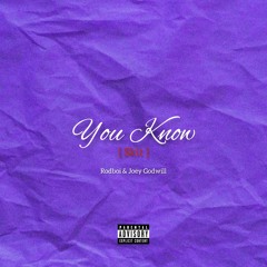 You Know (feat. Joey Godwill)