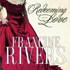 ^Read^ Redeeming Love Written by Francine Rivers