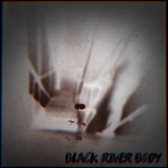 Black River Body