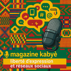 🎙️ Magazine kabyè – liberté d’expression et réseaux sociaux