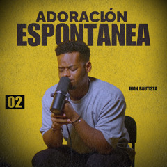 Adoración Espontánea 02: Minutos de Intimidad con Dios (Para Orar) (Live Studio Session)