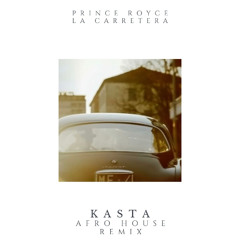 Prince Royce - La Carretera (KASTA Afro House Remix)  *FILTERED FOR COPYRIGHT*