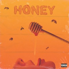 Honey (Feat. PradoGet$ome) [Prod. by Dopelord Mike]