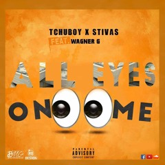 All Eyes On Me (Feat. Wagner G)