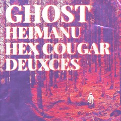 Heimanu & Hex Cougar - Ghost (𝐃𝐄𝐔𝐗𝐂𝐄𝐒 Remix)