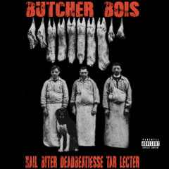 Nail Biter x DEADBEATJESSE x Tar Lecter -Butcher Bois (Prod. Nail Biter)