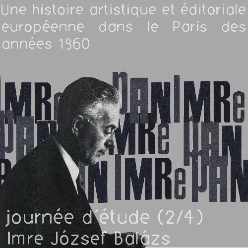 Imre Pán, journée d'étude 2/4 - Imre József Balázs, "Les connexions surréalistes d'Imre Pan"