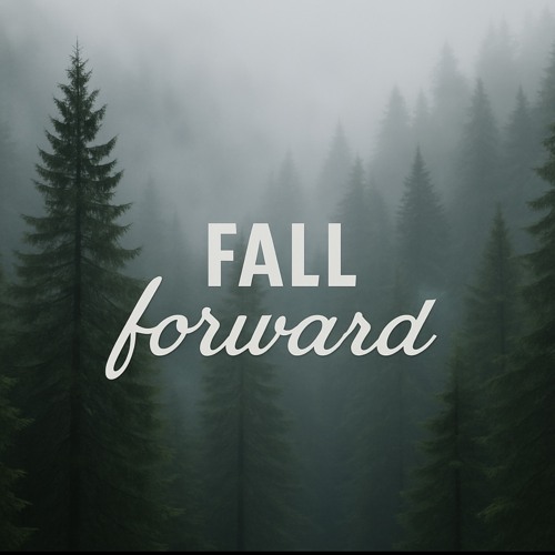 Fall Forward
