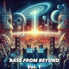 Bass From Beyond