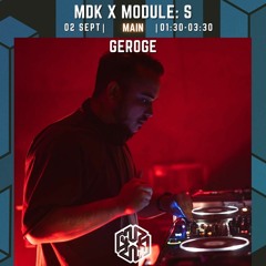 MDK x Module: S | Geroge [Copenhagen: 02.09.2023]