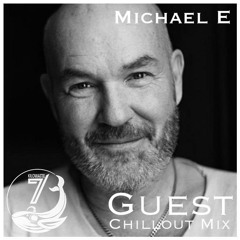 Michael E - 7 Kilowatte Radio Station Chillout Guest Mix