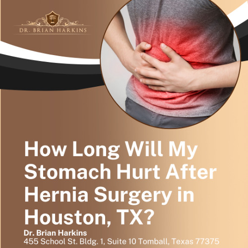 How Long Will My Stomach Hurt After Hernia Surgery in Houston TX