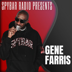 Gene Farris For Spybar Radio