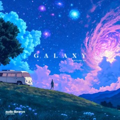 Galaxy — Declan DP | Free Background Music | Audio Library Release