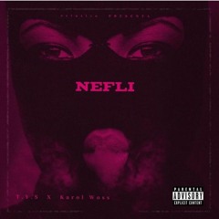 NEFLI - TYS Ft. Karol Woss