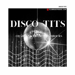 Disco Tits #4 | Club Ready Radio
