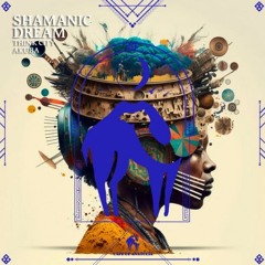 Think City & Akuba - Shamanic Dream