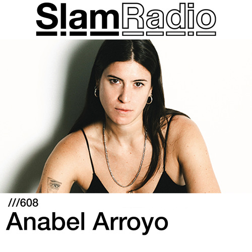 #SlamRadio - 608 - Anabel Arroyo