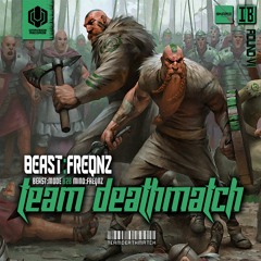 BEAST:MODE B2B MIND:FREQNZ - Team Deathmatch Round VI [OUT NOW !!]