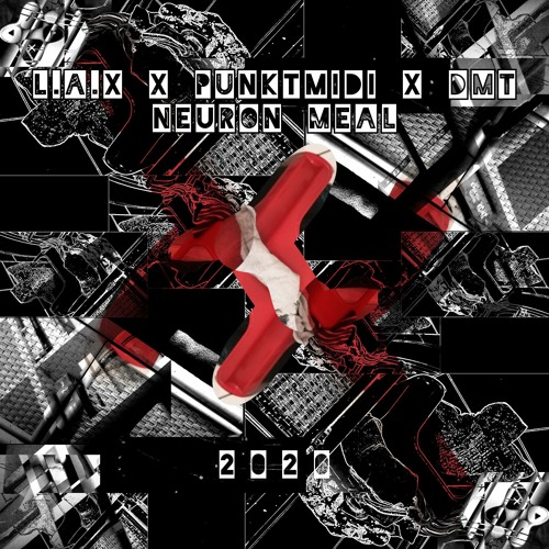 L.A.X X Punktmidi X DMT - Neuron Meal [Free Dl]