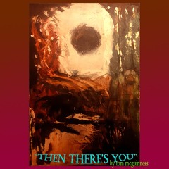 Then there's You! (Re-Mastered june 2025)