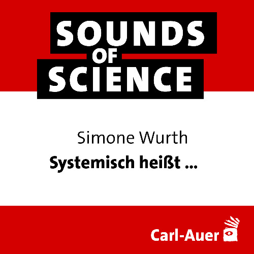 #231 Simone Wurth | Systemisch heißt ...