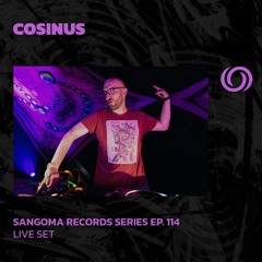COSINUS | Sangoma Records Series Ep. 114 | 02/10/2025