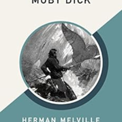 FREE EPUB 💌 Moby Dick (AmazonClassics Edition) by Herman Melville [EPUB KINDLE PDF E