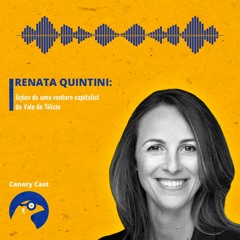 Renata Quintini: lições de uma venture capitalist do Vale do Silício